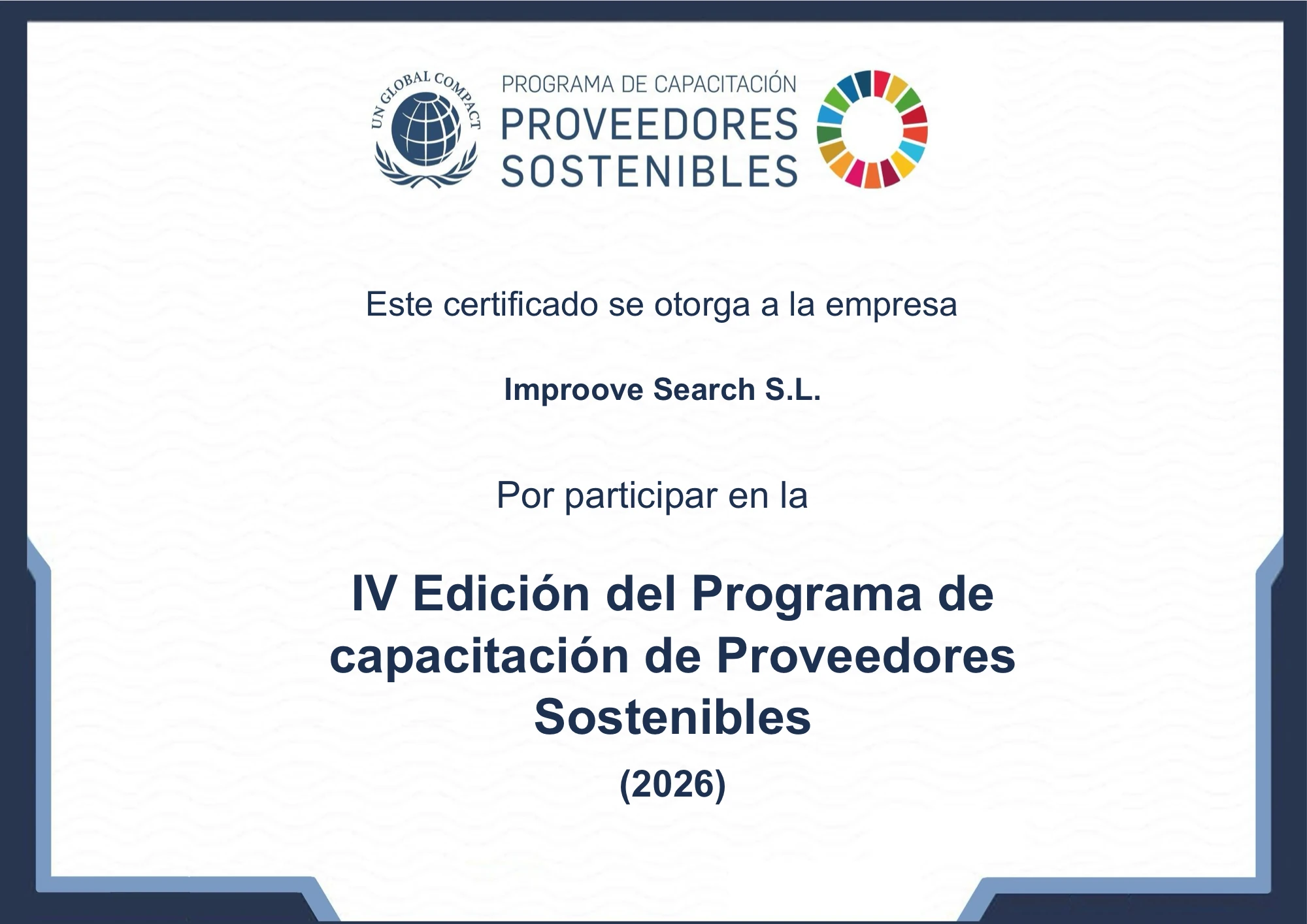 Certificado de Improove por participar en la IV Edición del Programa de Capacitación de Proveedores Sostenibles del Pacto Mundial de las Naciones Unidas (UN Global Compact), 2026
